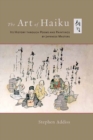Image for The art of haiku  : its history through poems and paintings by Japanese masters