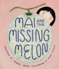 Image for Mai and the Missing Melon