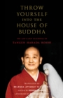 Image for Throw Yourself into the House of Buddha : The Life and Zen Teachings of Tangen Harada Roshi