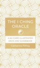 Image for The I Ching Oracle : A 64-Card Illustrated Deck and Guidebook