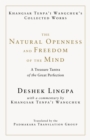 Image for The Natural Openness and Freedom of the Mind : A Treasure Tantra of the Great Perfection