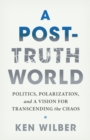Image for A Post-Truth World