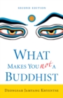 Image for What Makes You Not a Buddhist