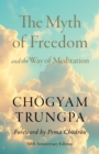 Image for The Myth of Freedom and the Way of Meditation