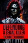 Image for Defending A Serial Killer