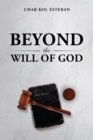 Image for Beyond the Will of God