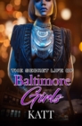 Image for The Secret Lives Of Baltimore Girls