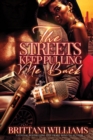 Image for Streets Keep Pulling Me Back