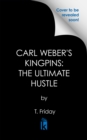 Image for Carl Weber&#39;s Kingpins: The Ultimate Hustle