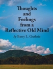 Image for Thoughts and Feelings from a Reflective Old Mind