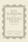 Image for Joy, Sorrow and Abiding Hope (A Family History)