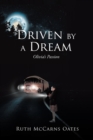 Image for Driven by a Dream: Olivia&#39;s Passion