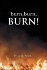Image for burn, burn, BURN!