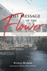Image for Message of the Flower: The Spiritual Correspondence Between Dr. George Washington Carver and Professor Glenn Clark
