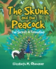 Image for Skunk and the Peacock: The Secret of Friendship