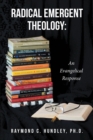 Image for Radical Emergent Theology: An Evangelical Response