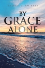 Image for By Grace Alone