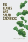 Image for Fig Leaves and Salad Sacrifices