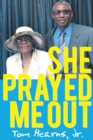 Image for She Prayed Me Out