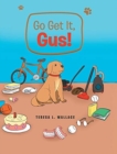 Image for Go Get It, Gus!