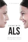 Image for Living With ALS: The Daily Battle Between Choosing Hope or Despair