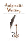 Image for Automatic Writing : Key to Letters of Question: Book One