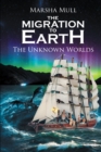 Image for Migration to Earth: The Unknown Worlds