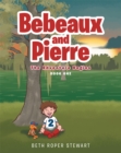 Image for Bebeaux and Pierre: The Adventure Begins