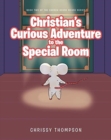Image for Christian&#39;s Curious Adventure to the Special Room