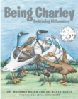 Image for Being Charley : Embracing Differences