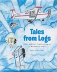 Image for Tales from Logs: Flight Logs Tell True Adventures of Missionary Pilots