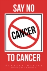 Image for Say No to Cancer