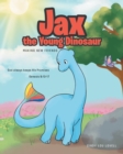 Image for Jax the Young Dinosaur