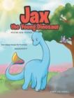 Image for Jax the Young Dinosaur : Making New Friends