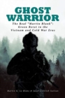 Image for A Warrior of Last Resort : Special Forces Soldier in the Vietnam and Cold War Eras