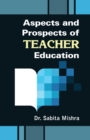 Image for Aspects and Prospects of Teacher Education