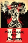 Image for The Pulp Horror Book of Phobias, Vol II