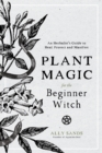 Image for Plant Magic for the Beginner Witch