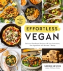 Image for Effortless vegan  : delicious plant-based recipes with easy instructions, few ingredients and minimal clean-up