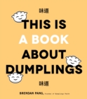 Image for This is Book About Dumplings