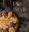 Image for Pie style  : stunning designs and flavorful fillings you can make at home