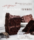 Image for Vegan chocolate treats  : 60 indulgent sweets to satisfy your inner chocoholic