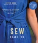 Image for Sew Beautiful: Make Stylish Handmade Clothing with Simple Stitch-and-Wear Patterns