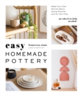 Image for Easy homemade pottery  : make your own stylish decor using polymer and air-dry clay