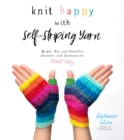 Image for Knit Happy with Self-Striping Yarn