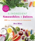 Image for 4-Ingredient Smoothies + Juices
