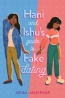 Image for Hani and Ishu&#39;s Guide to Fake Dating