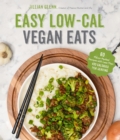 Image for Great low-cal vegan eats  : 60 flavor-packed recipes under 400 calories per serving