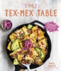 Image for Tex-Mex Table: 60 Knockout Recipes from the Lone Star State