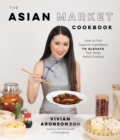 Image for The Asian Market Cookbook